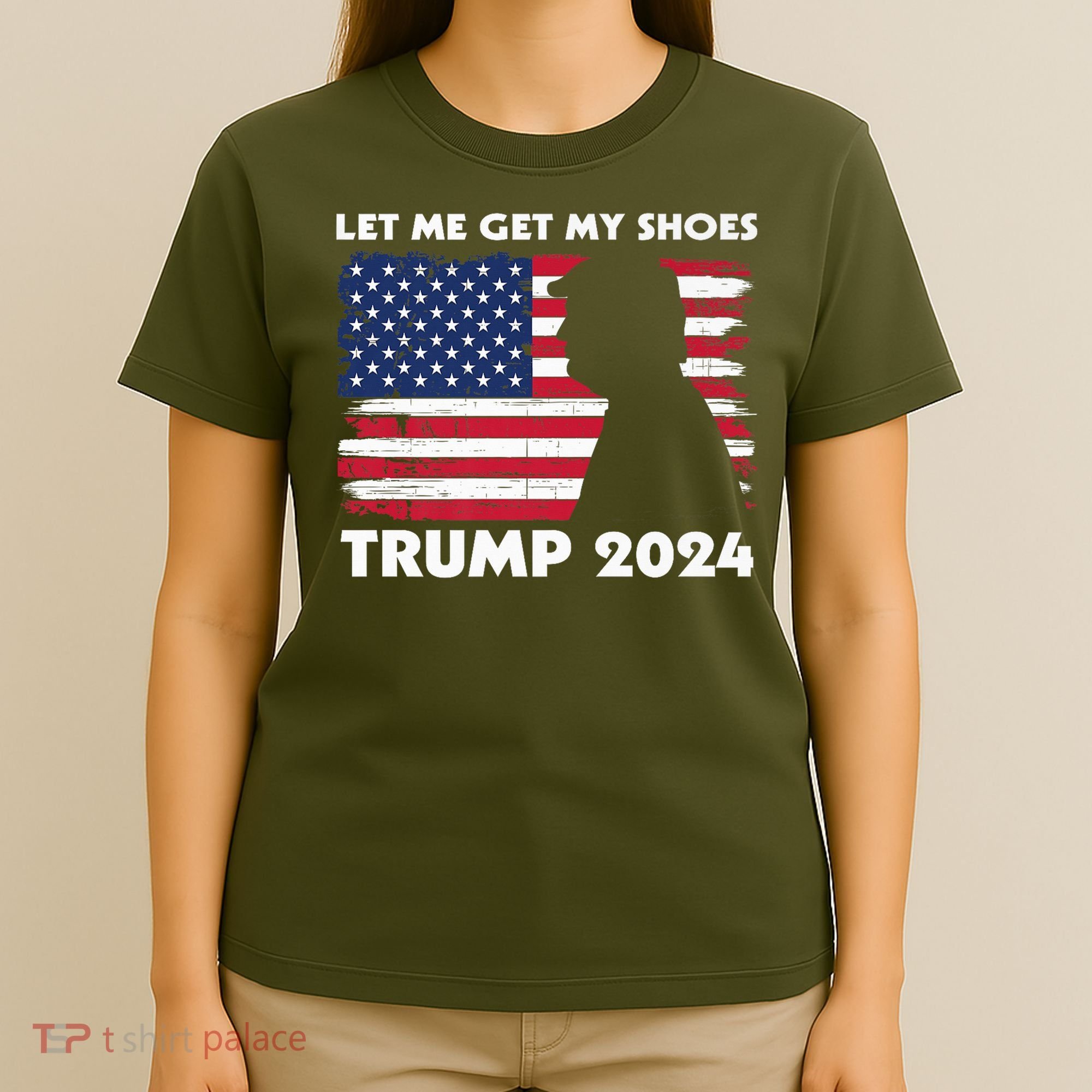 Let Me Get My Shoes Funny Trump Quote Butler Statement Usa T-Shirt