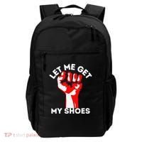 Let Me Get My Shoes Funny Backpack thumb 0
