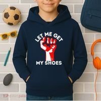 Let Me Get My Shoes Funny Kids Hoodie thumb 2
