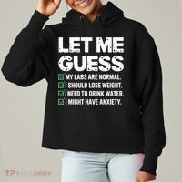 Let Me Guess My Labs Are Normal I Should Lose Weigh Sarcasm Sweatshirt Ladies Heavyweight Boxy Pullover Hoodie thumb 0
