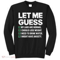 Let Me Guess My Labs Are Normal I Should Lose Weigh Sarcasm Sweatshirt Sweatshirt thumb 0
