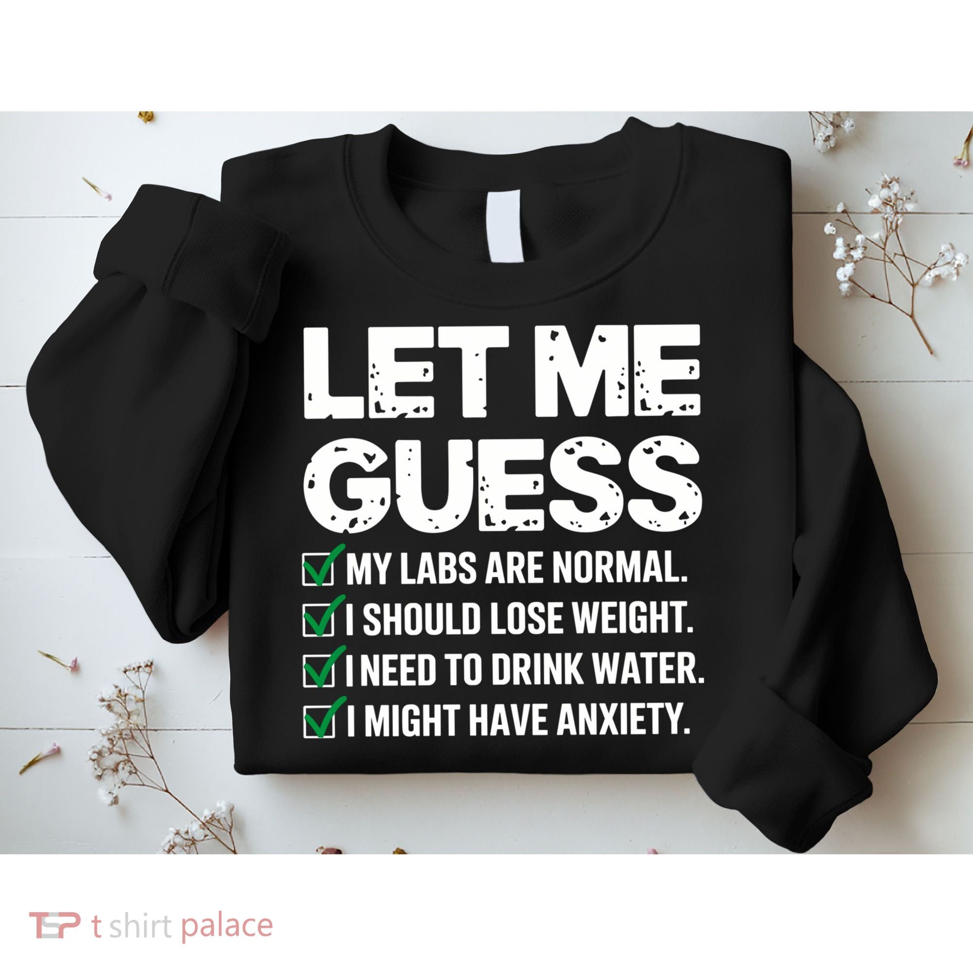 Let Me Guess My Labs Are Normal I Should Lose Weigh Sarcasm Sweatshirt Sweatshirt