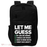 Let Me Guess My Labs Are Normal I Should Lose Weigh Sarcasm Sweatshirt Impact Tech Backpack thumb 0
