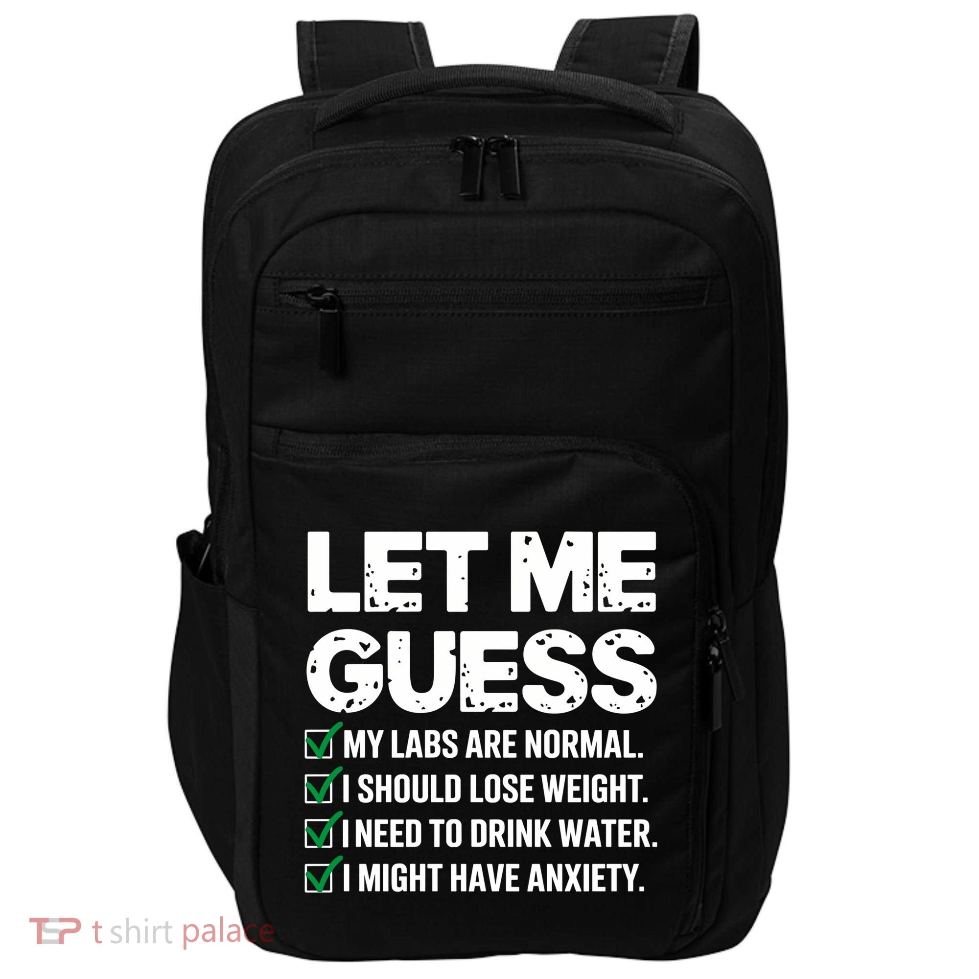 Let Me Guess My Labs Are Normal I Should Lose Weigh Sarcasm Sweatshirt Impact Tech Backpack