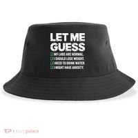 Let Me Guess My Labs Are Normal I Should Lose Weigh Sarcasm Sweatshirt Sustainable Bucket Hat thumb 0