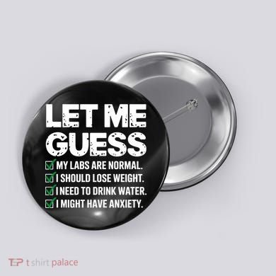 Let Me Guess My Labs Are Normal I Should Lose Weigh Sarcasm Sweatshirt Button