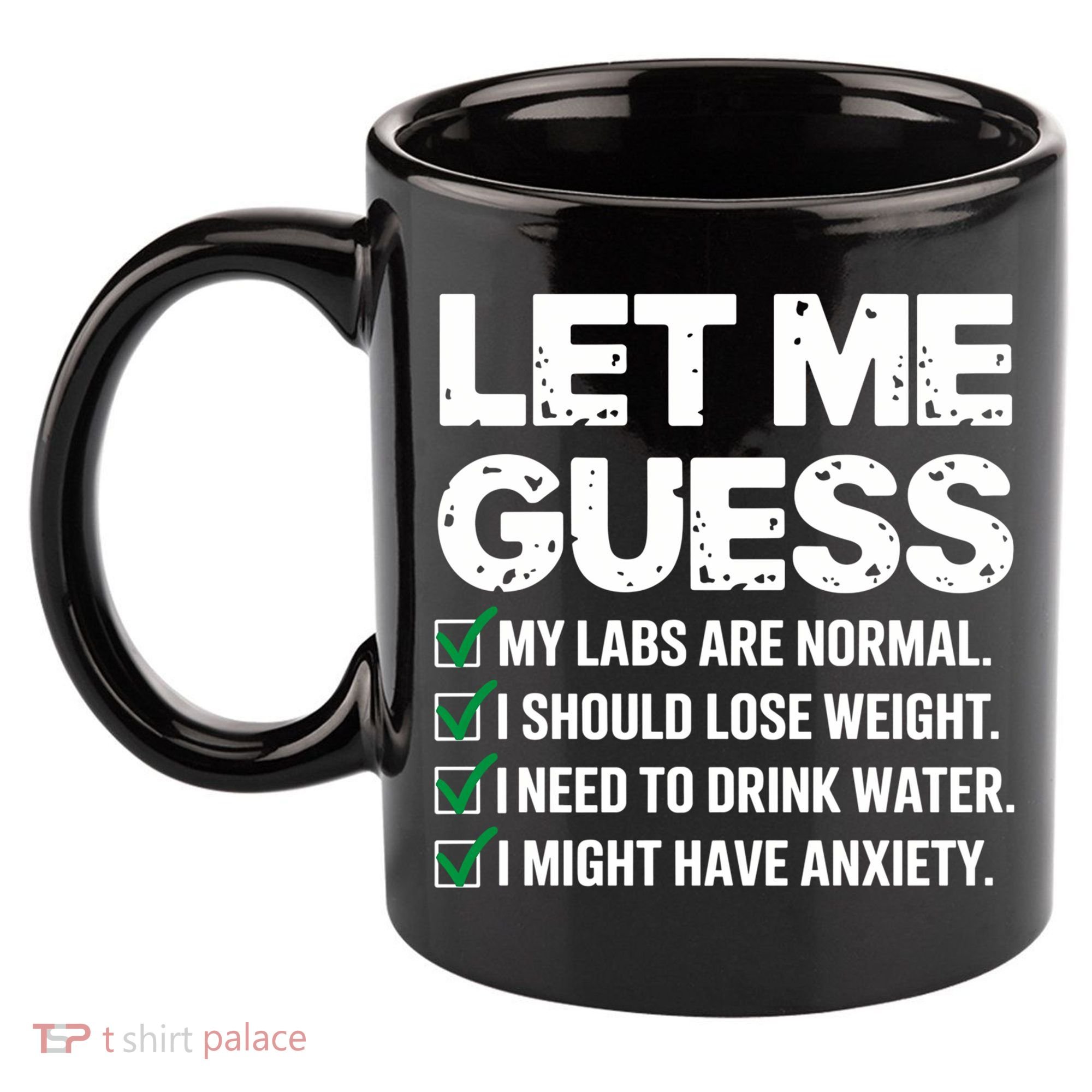 Let Me Guess My Labs Are Normal I Should Lose Weigh Sarcasm Sweatshirt 11oz C Handle Ceramic Mug