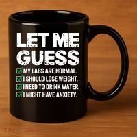 Let Me Guess My Labs Are Normal I Should Lose Weigh Sarcasm Sweatshirt 11oz C Handle Ceramic Mug thumb 3