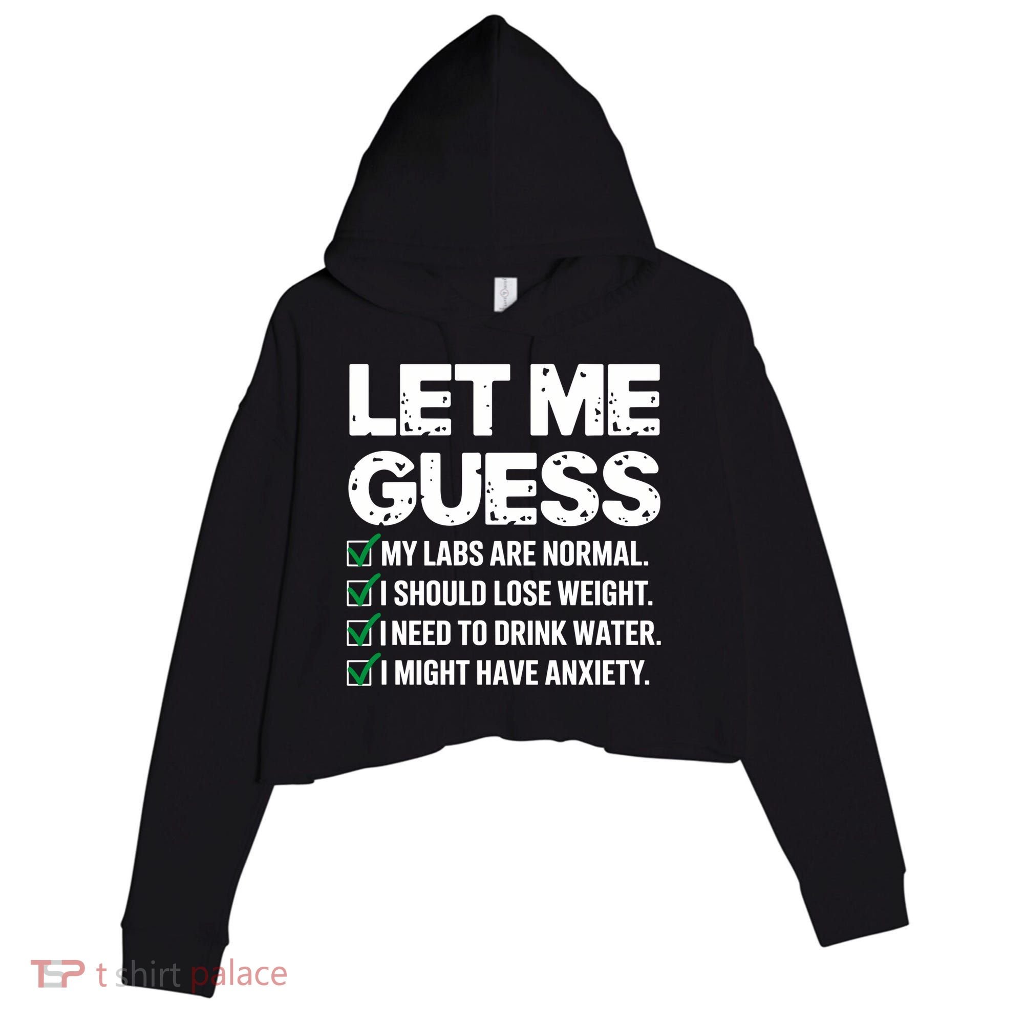 Let Me Guess My Labs Are Normal I Should Lose Weigh Sarcasm Sweatshirt Crop Fleece Hoodie