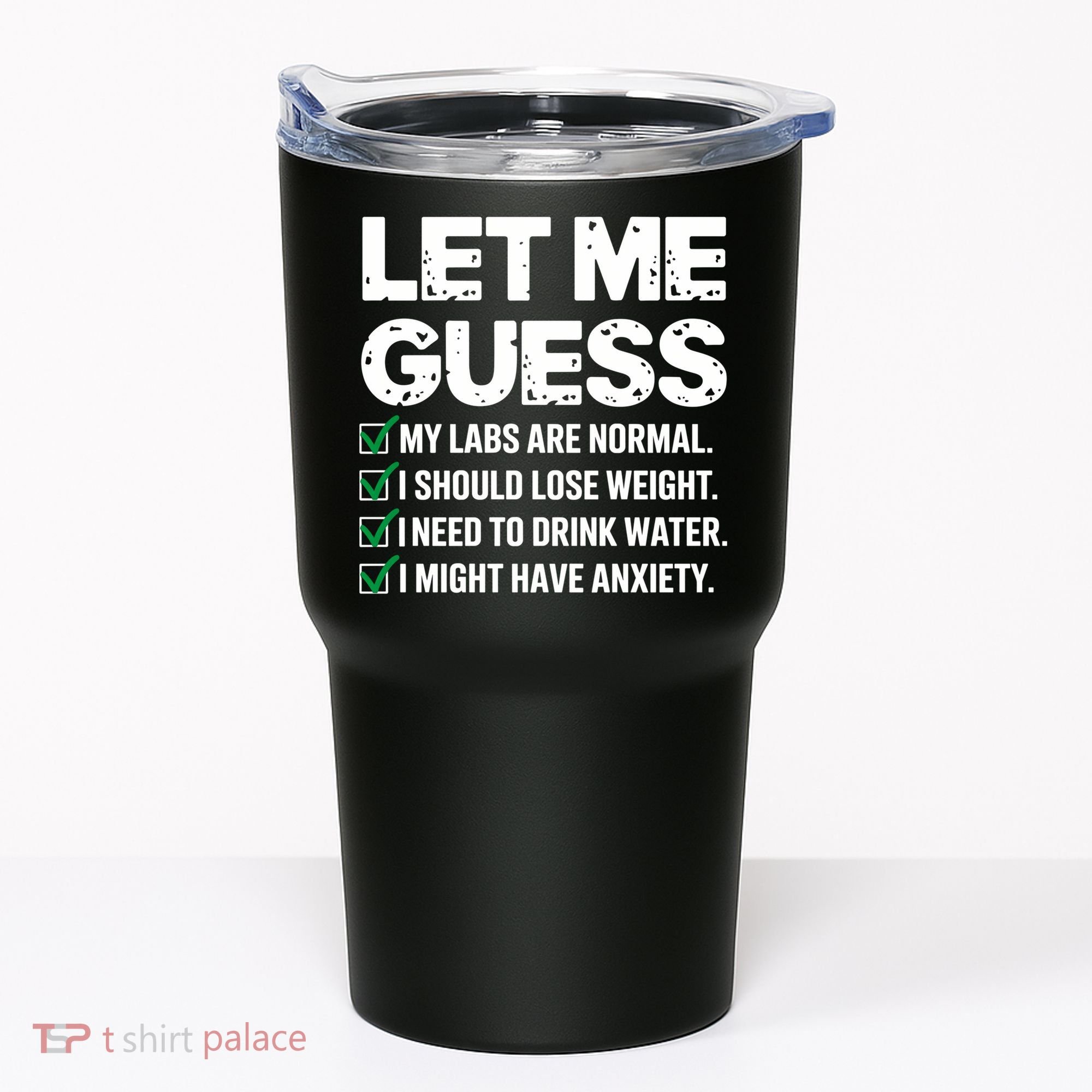 Let Me Guess My Labs Are Normal I Should Lose Weigh Sarcasm Sweatshirt Tumbler