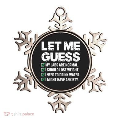 Let Me Guess My Labs Are Normal I Should Lose Weigh Sarcasm Sweatshirt Ornament
