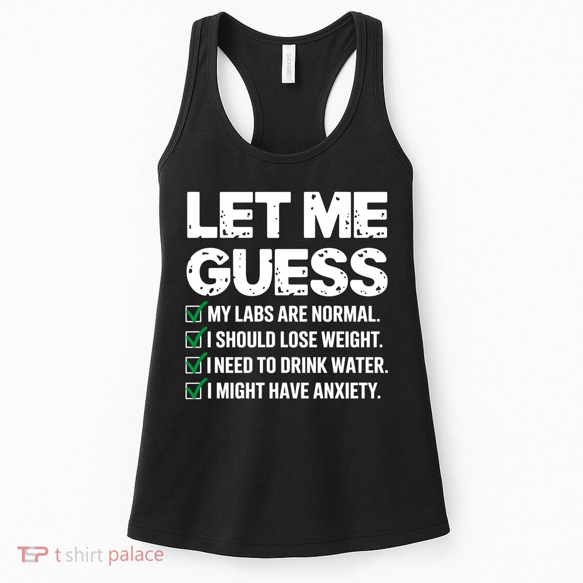 Let Me Guess My Labs Are Normal I Should Lose Weigh Sarcasm Sweatshirt Women's Tank Top
