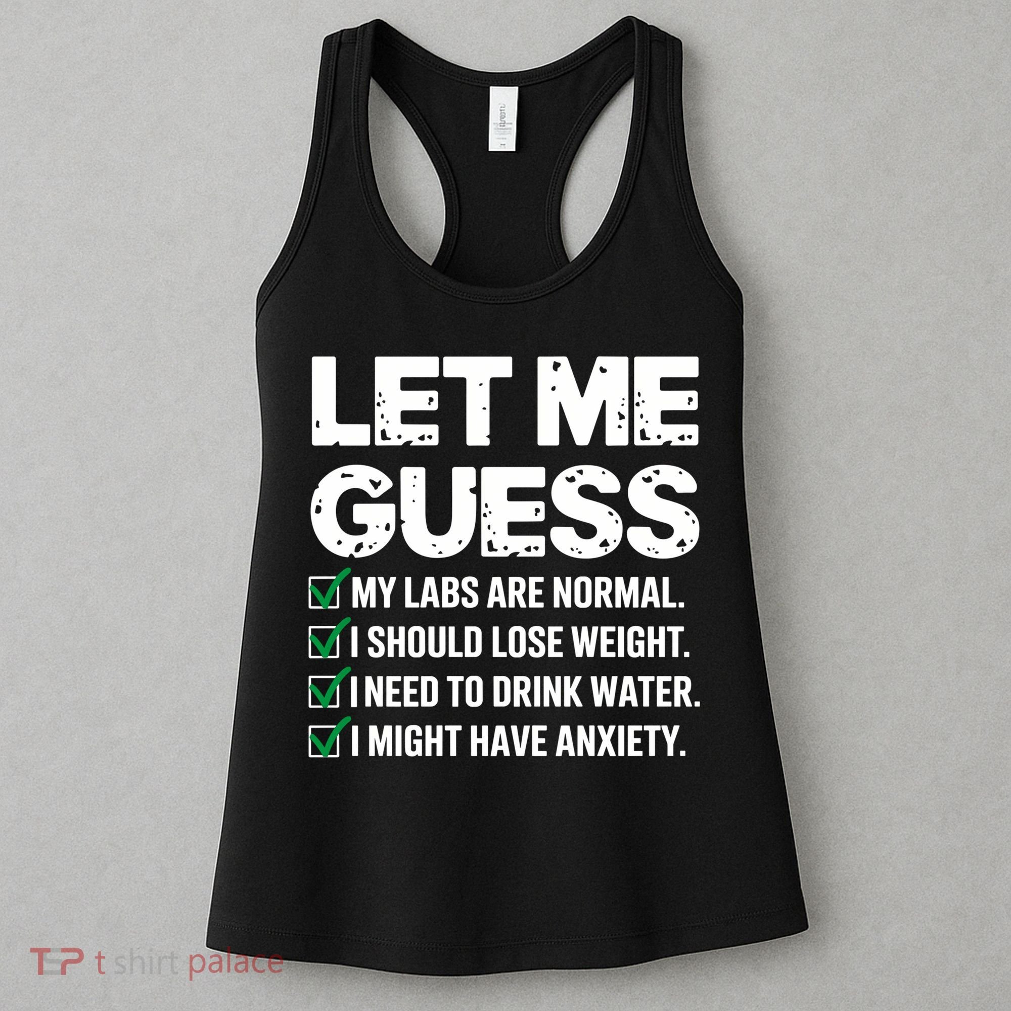Let Me Guess My Labs Are Normal I Should Lose Weigh Sarcasm Sweatshirt Women's Tank Top