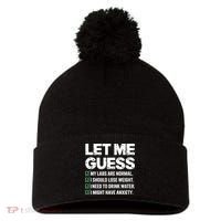 Let Me Guess My Labs Are Normal I Should Lose Weigh Sarcasm Sweatshirt Pom Pom 12in Knit Beanie thumb 0