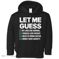 Let Me Guess My Labs Are Normal I Should Lose Weigh Sarcasm Sweatshirt Toddler Hoodie thumb 0