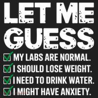 Let Me Guess My Labs Are Normal I Should Lose Weigh Sarcasm Sweatshirt Golf Towel thumb 3
