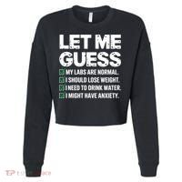 Let Me Guess My Labs Are Normal I Should Lose Weigh Sarcasm Sweatshirt Cropped Pullover Crew thumb 0