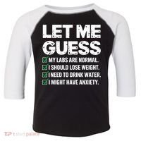 Let Me Guess My Labs Are Normal I Should Lose Weigh Sarcasm Sweatshirt Toddler Fine Jersey T-Shirt thumb 0