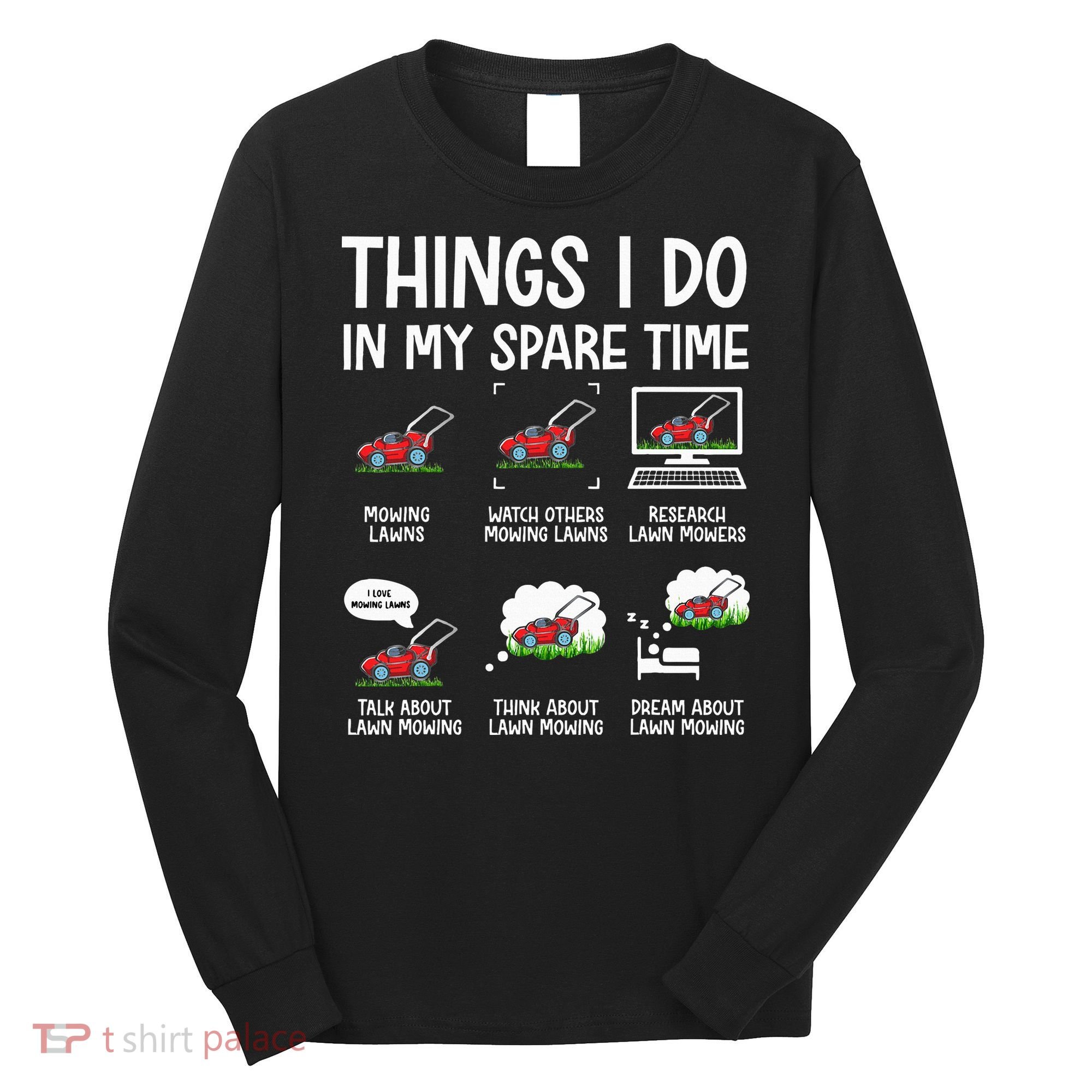 Lawn Mower Gifts For Landscapers Gardener Long Sleeve Shirt