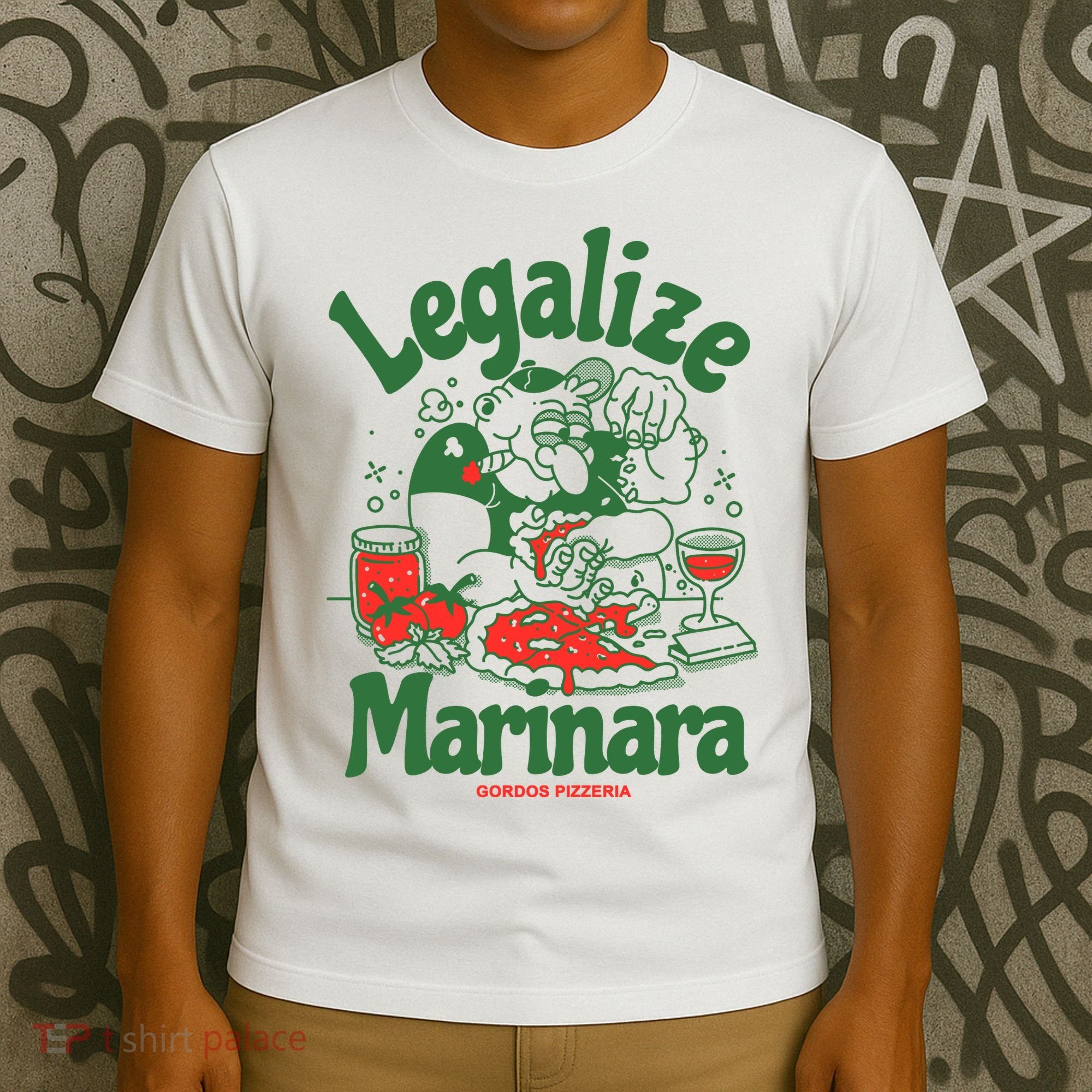 Legalize Marinara Gordos Pizzeria T-Shirt