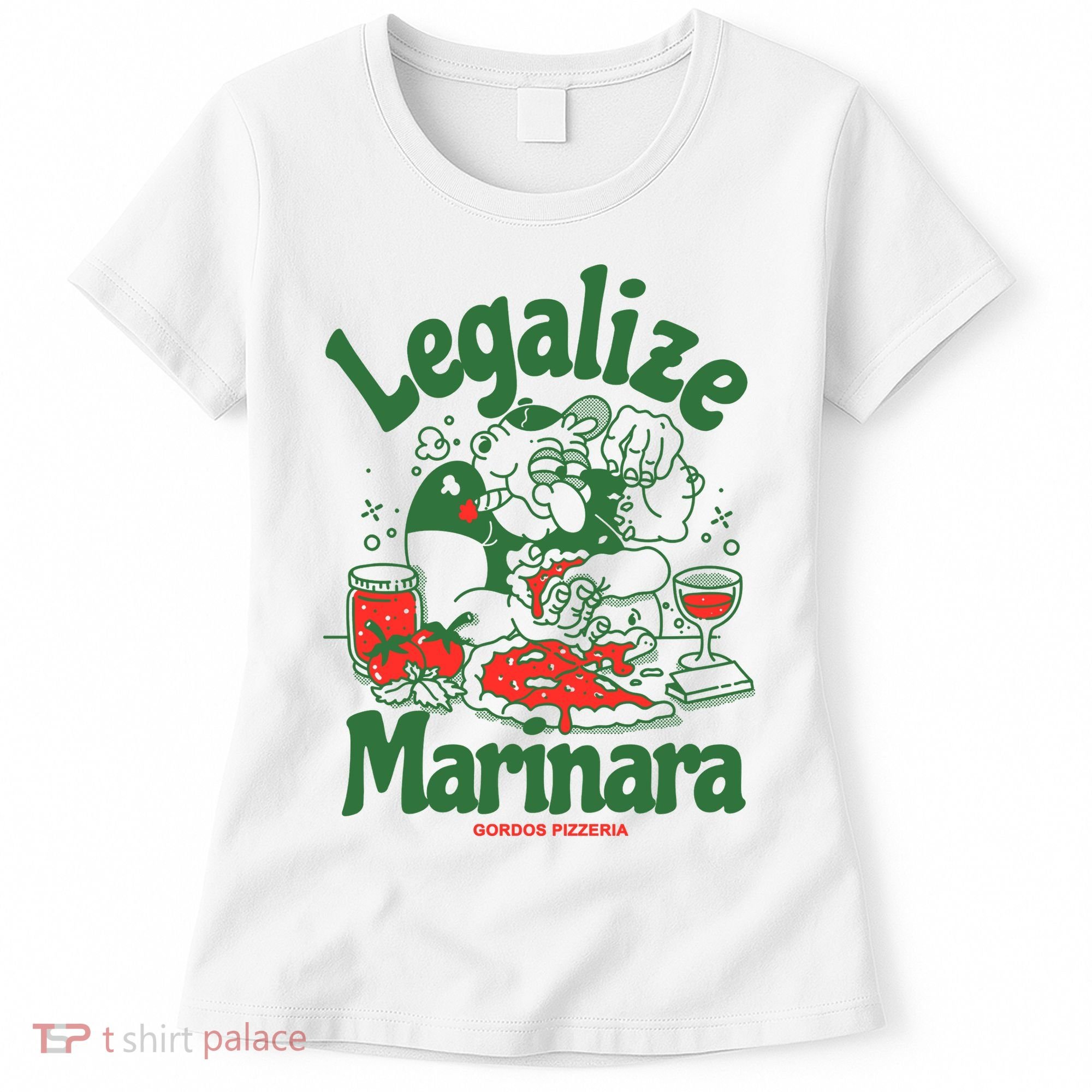 Legalize Marinara Gordos Pizzeria Women's T-Shirt