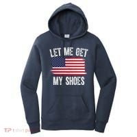 Let Me Get My Shoes Funny Political Usa Flag Women's Hoodie thumb 0
