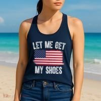 Let Me Get My Shoes Funny Political Usa Flag Women's Tank Top thumb 2