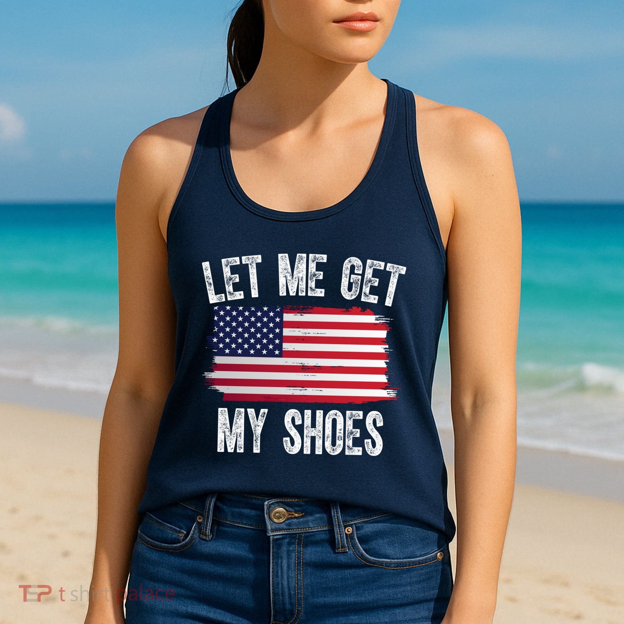 Let Me Get My Shoes Funny Political Usa Flag Women's Tank Top