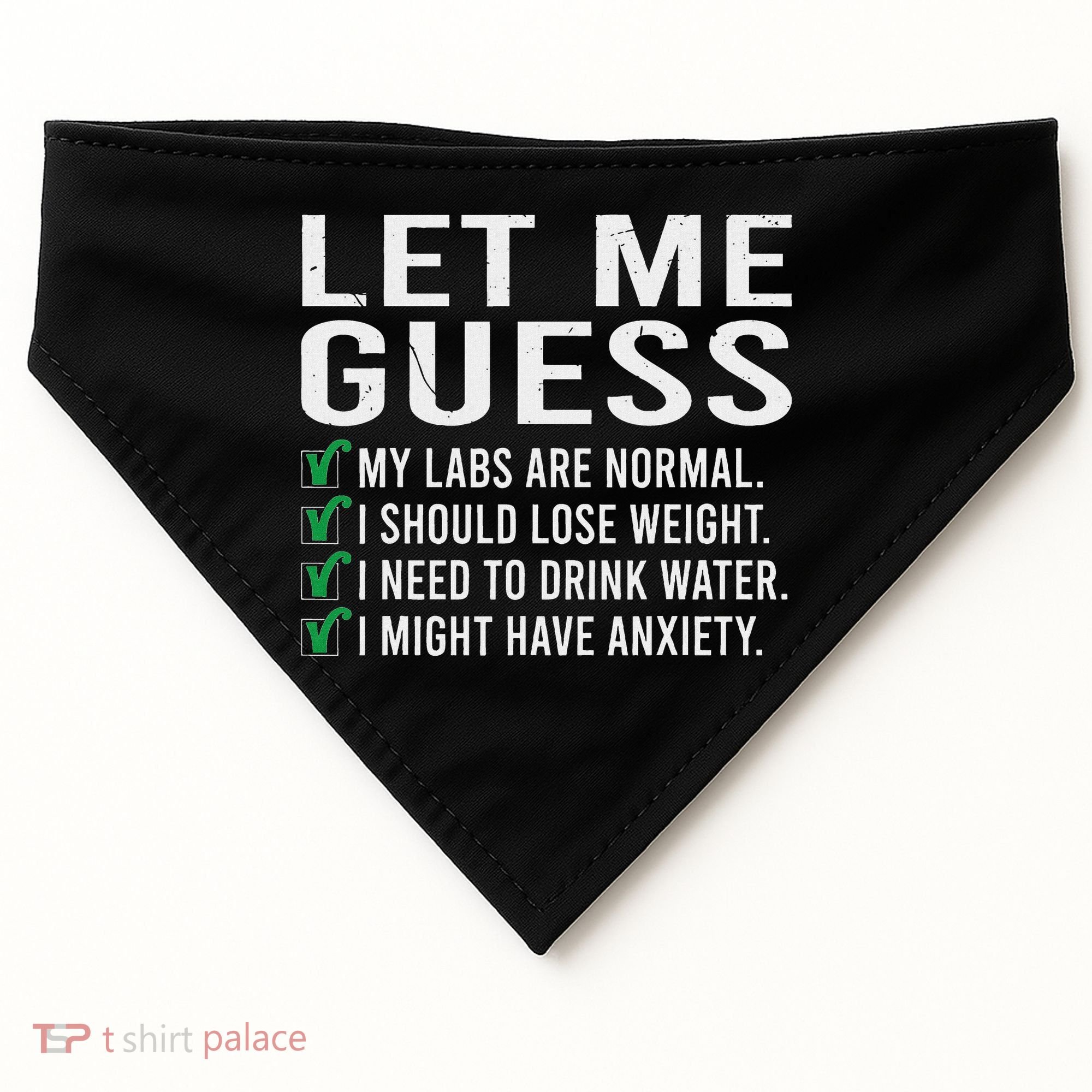 Let Me Guess My Labs Are Normal I Should Lose Weigh USA-Made Doggie Bandana