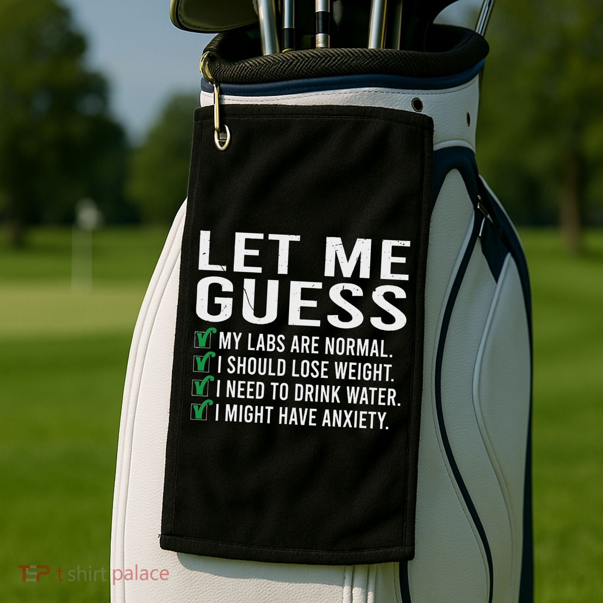Let Me Guess My Labs Are Normal I Should Lose Weigh Golf Towel