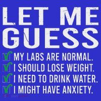 Let Me Guess My Labs Are Normal I Should Lose Weigh Apron thumb 3