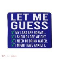 Let Me Guess My Labs Are Normal I Should Lose Weigh Mousepad thumb 0