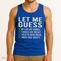 Let Me Guess My Labs Are Normal I Should Lose Weigh Tank Top thumb 3