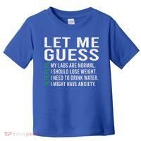 Let Me Guess My Labs Are Normal I Should Lose Weigh Toddler T-Shirt thumb 0