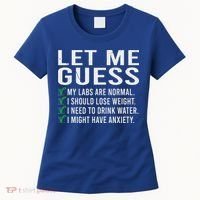 Let Me Guess My Labs Are Normal I Should Lose Weigh Women's T-Shirt thumb 0