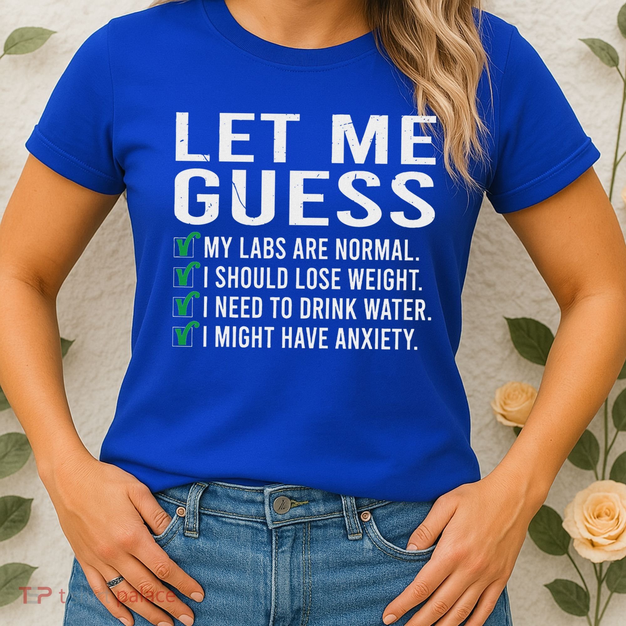 Let Me Guess My Labs Are Normal I Should Lose Weigh Women's T-Shirt