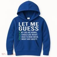 Let Me Guess My Labs Are Normal I Should Lose Weigh Kids Hoodie thumb 0