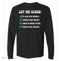 Let Me Guess My Labs Are Normal. I Should Lose Weight. Comfort Colors Heavyweight Long Sleeve T-Shirt thumb 0