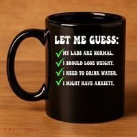 Let Me Guess My Labs Are Normal. I Should Lose Weight. 11oz C Handle Ceramic Mug thumb 4
