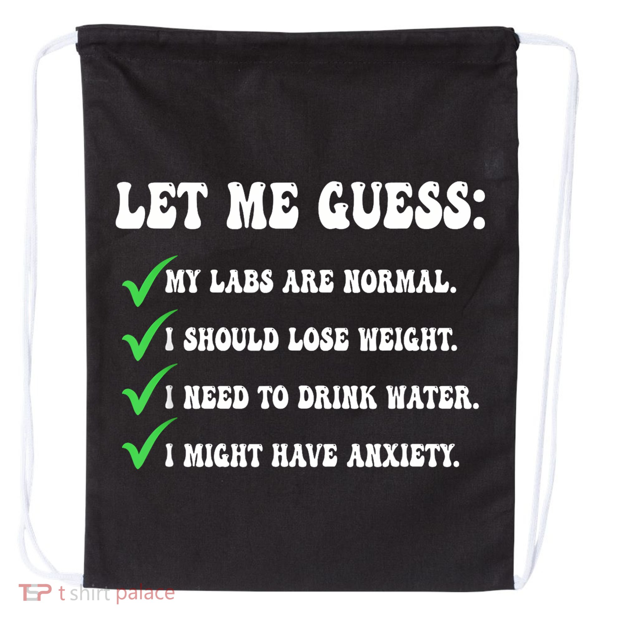 Let Me Guess My Labs Are Normal. I Should Lose Weight. Drawstring Bag