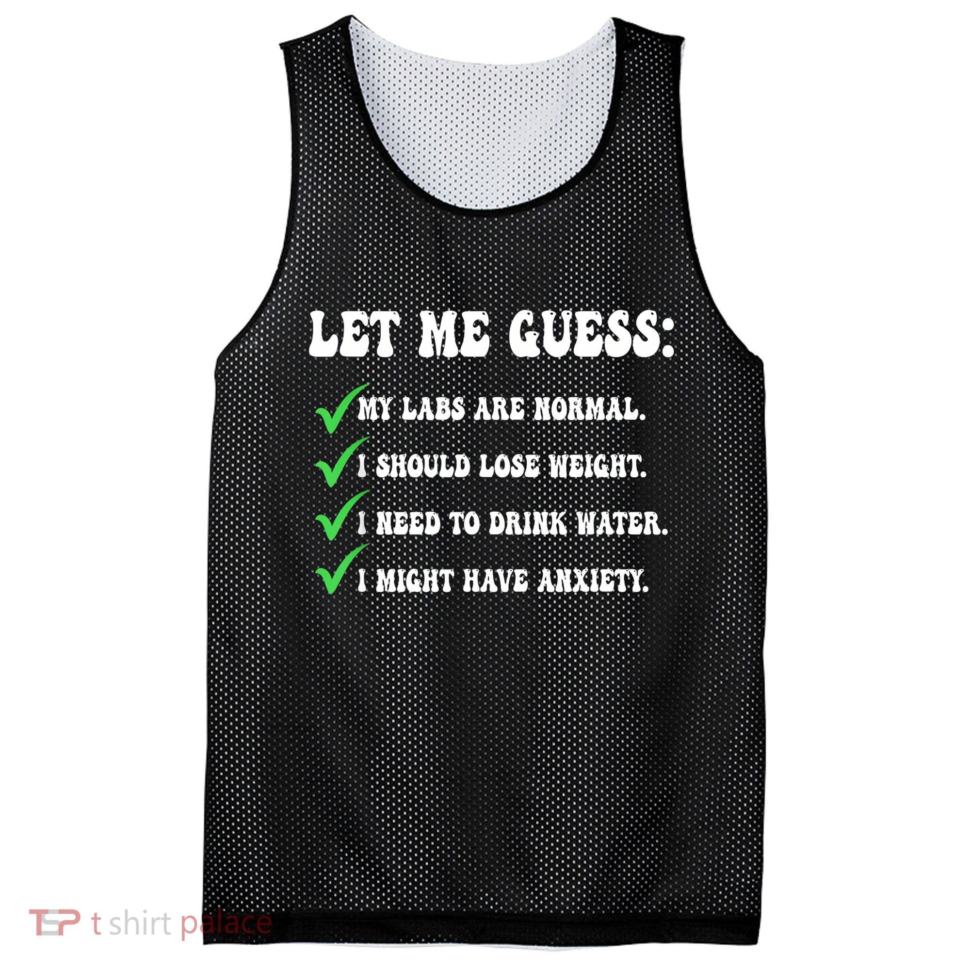 Let Me Guess My Labs Are Normal. I Should Lose Weight. Mesh Reversible Basketball Jersey Tank