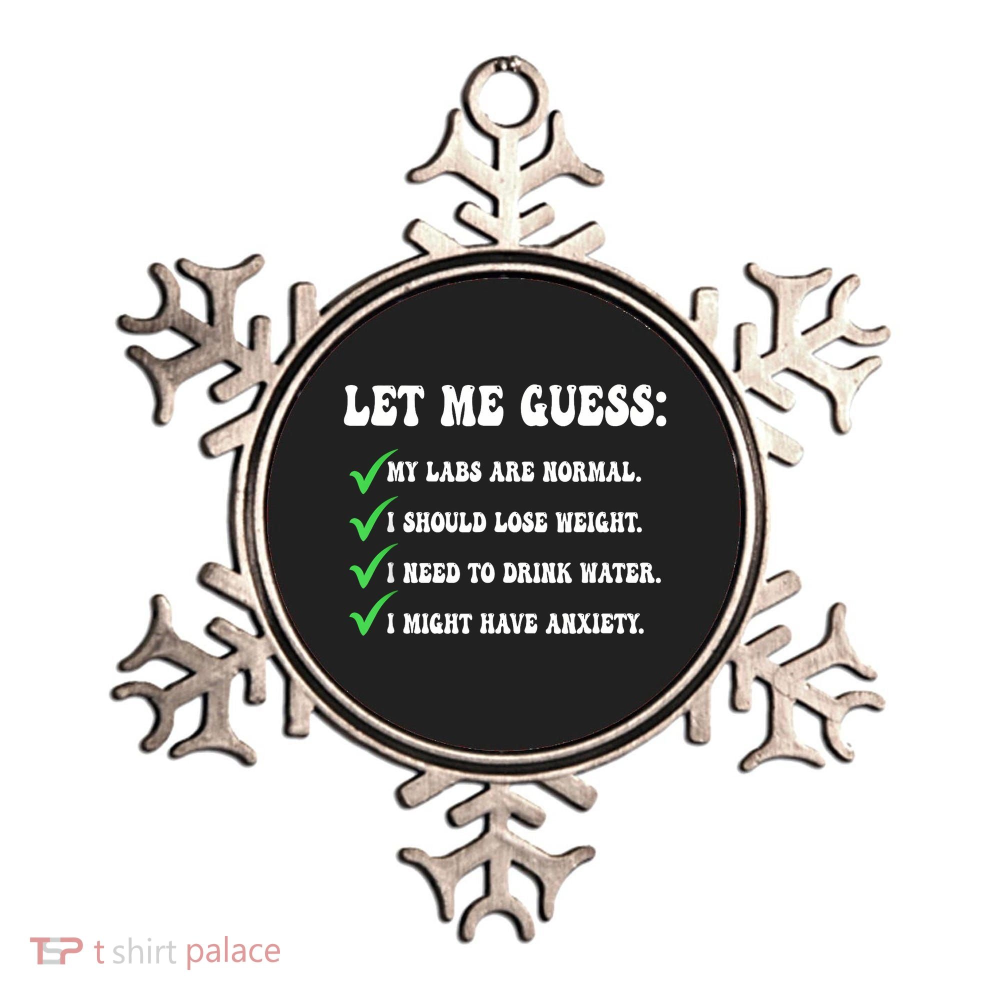 Let Me Guess My Labs Are Normal. I Should Lose Weight. Ornament