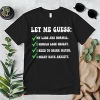 Let Me Guess My Labs Are Normal. I Should Lose Weight. Premium T-Shirt thumb 2