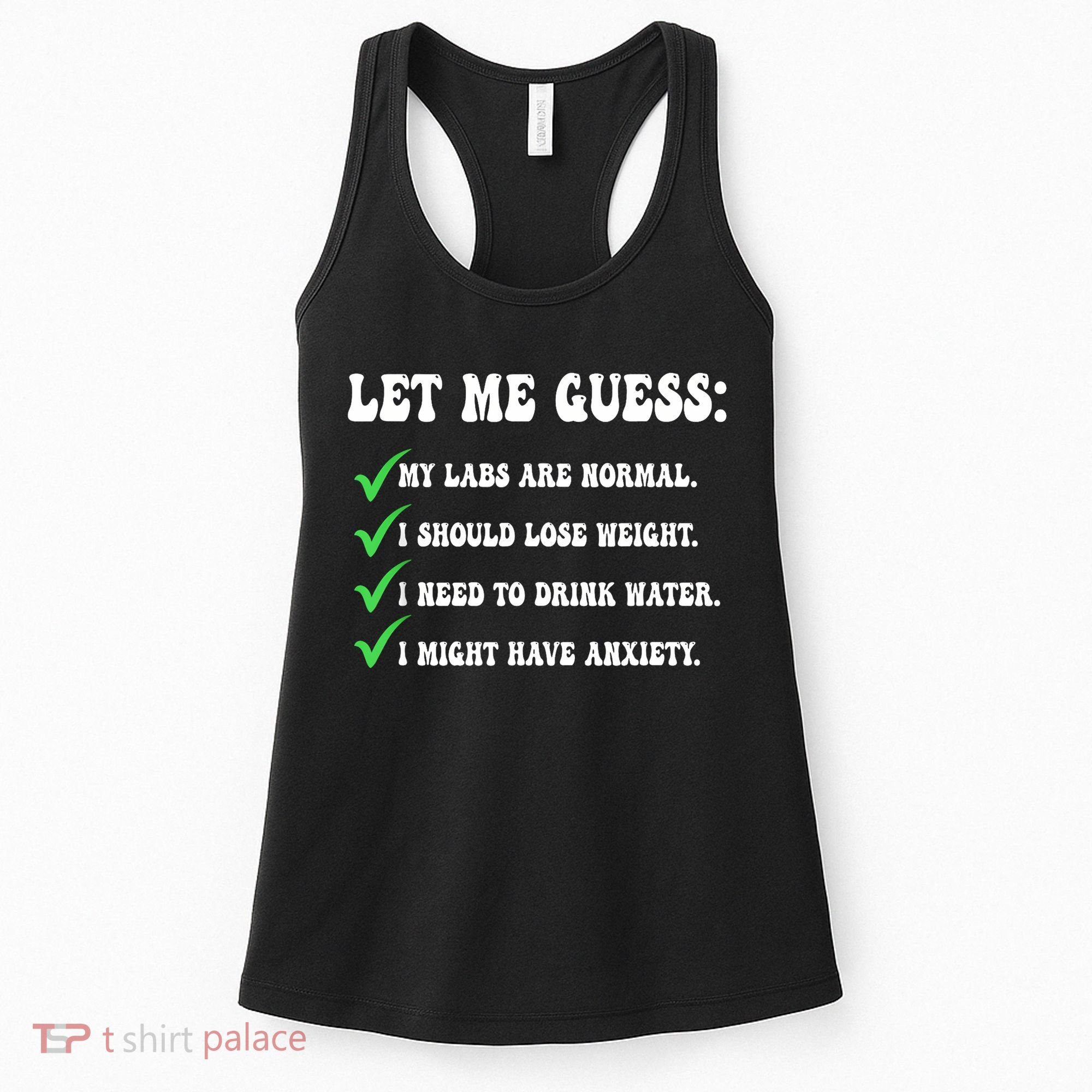 Let Me Guess My Labs Are Normal. I Should Lose Weight. Women's Tank Top