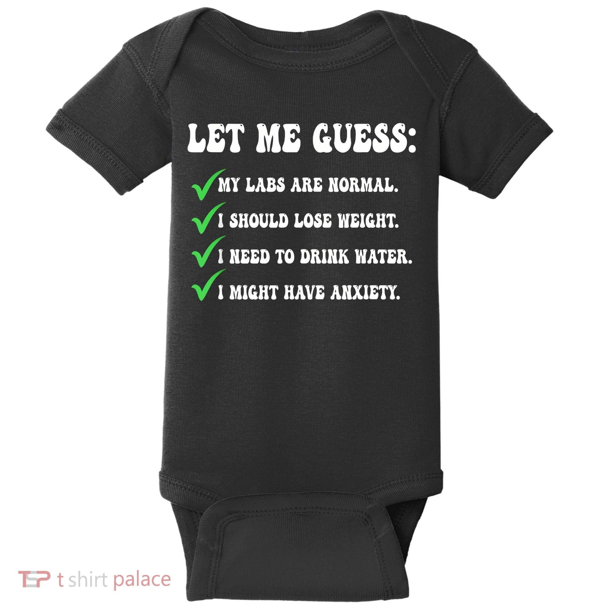 Let Me Guess My Labs Are Normal. I Should Lose Weight. Baby Bodysuit