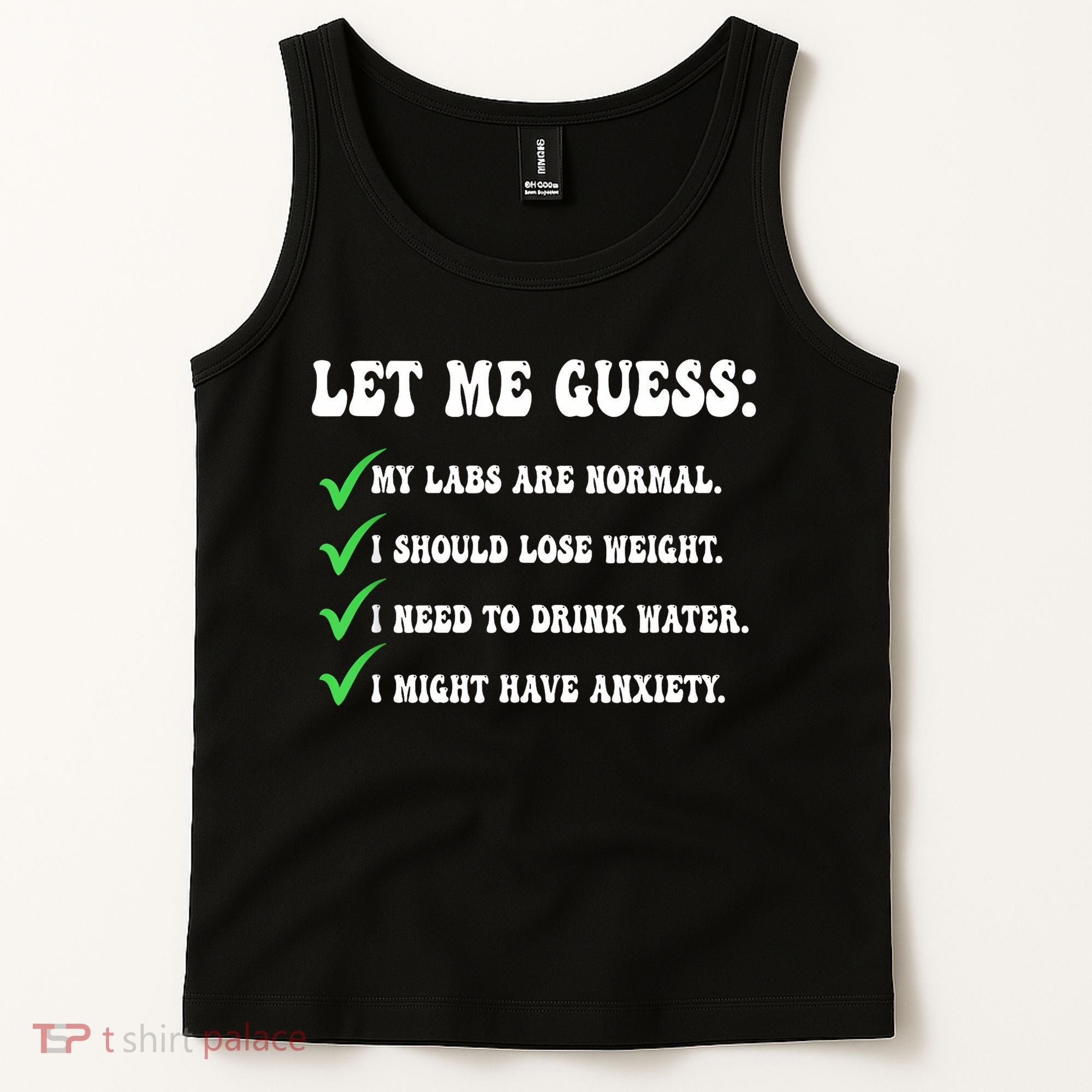 Let Me Guess My Labs Are Normal. I Should Lose Weight. Tank Top