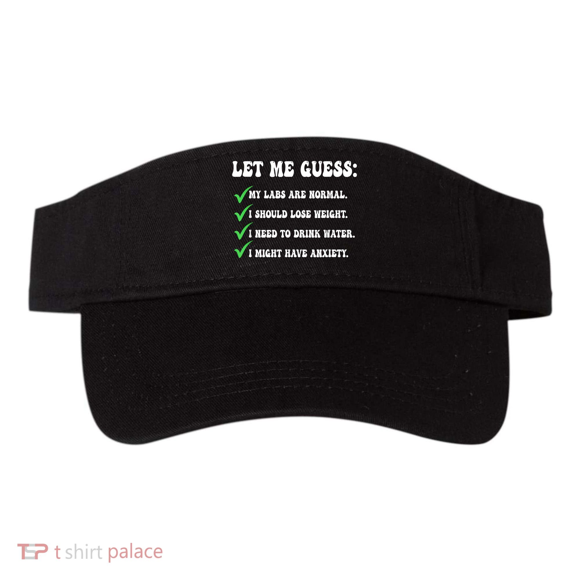 Let Me Guess My Labs Are Normal. I Should Lose Weight. Visor