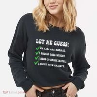 Let Me Guess My Labs Are Normal. I Should Lose Weight. Cropped Pullover Crew thumb 2