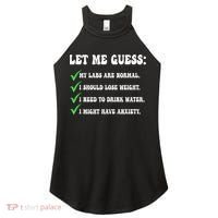 Let Me Guess My Labs Are Normal. I Should Lose Weight. Women's Perfect Tri Rocker Tank thumb 0