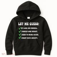 Let Me Guess My Labs Are Normal. I Should Lose Weight. Kids Hoodie thumb 0